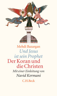 Mehdi Bazargan;Navid Kermani; — Und Jesus ist sein Prophet