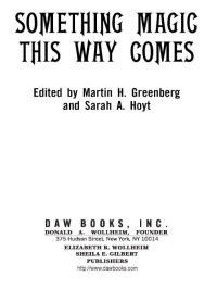 Martin H. Greenberg;Sarah A. Hoyt; & Sarah A. Hoyt — Something Magic This Way Comes