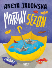 Aneta Jadowska — Martwy sezon