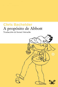 Chris Bachelder — A propósito de Abbott