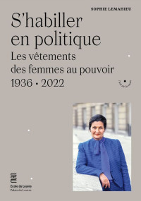 Sophie Lemahieu — S'habiller en politique