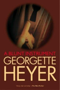 Georgette Heyer — A Blunt Instrument