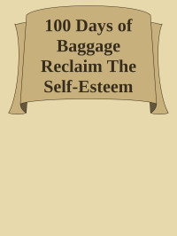 Natalie Lue — 100 Days of Baggage Reclaim: The Self-Esteem Project