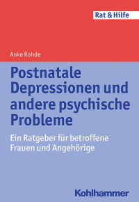 Rohde, A.; — Postnatale Depressionen und andere psychische Probleme