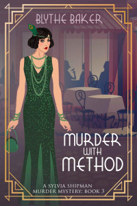 Blythe Baker — Murder With Method (Sylvia Shipman Murder Mysteries Book 3)