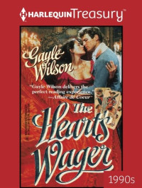 Gayle Wilson [Wilson, Gayle] — The Heart's Wager