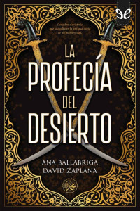 Ana Ballabriga & David Zaplana — La profecía del desierto