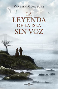 Vanessa Montfort — La leyenda de la isla sin voz (Spanish Edition)