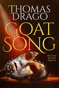 Thomas Drago  — Goat Song