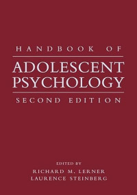 Richard M. Lerner, Laurence Steinberg — Handbook of Adolescent Psychology