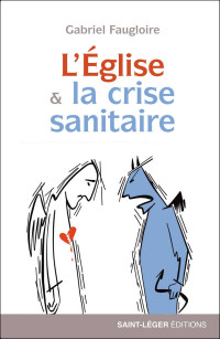 Gabriel Faugloire; — L'Eglise & la crise sanitaire