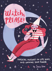 Sonia Lazo — Witch, Please