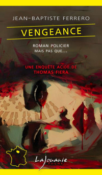 Ferrero, Jean-Baptiste — Thomas Fiera - 13 - Vengeance