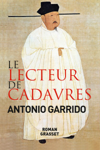 Garrido, Antonio — Le lecteur de cadavres