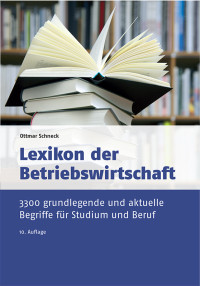 Ottmar Schneck;Klaus Hahn;Uwe Schramm;Matthias Stelzer; — Lexikon der Betriebswirtschaft