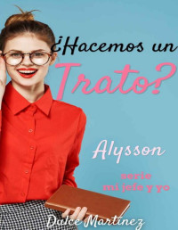 Dulce Martínez — ¿Hacemos un trato? (Spanish Edition)