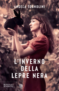 Angela Tognolini — L'inverno della Lepre Nera