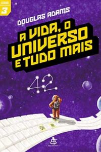 Douglas Adams — A Vida , O Universo e tudo Mais