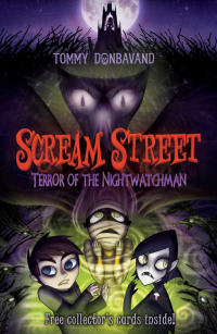 Donbavand, Tommy — [Scream Street 09] • Terror of the Nightwatchman