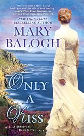 Mary Balogh — Only a Kiss: A Survivors' Club Novel