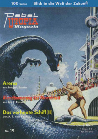 Brown, Frederic & Russell, Eric F. — [Utopia Magazin 19] • Arena / Abendämmerung der Menschheit / Das verhexte Schiff II