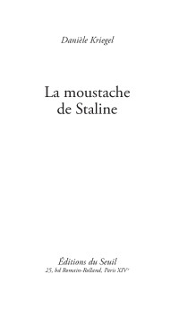 Danièle Kriegel — La Moustache de Staline