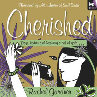 Rachel Gardner; — Cherished