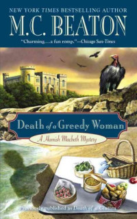M.C. Beaton — Death of a Greedy Woman
