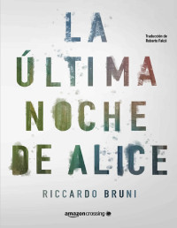 Riccardo Bruni — La Última Noche De Alice