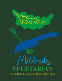 Daniel Acevedo; Sarah Wasserman — Mildreds : the cookbook : delicious vegetarian recipes for simply everyone