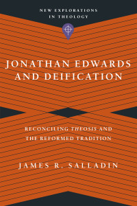 James R. Salladin; — Jonathan Edwards and Deification