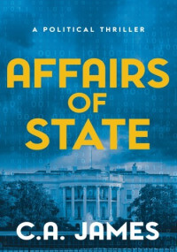 C.A. James — Affairs of State