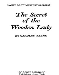 Carolyn G. Keene — The Secret of the Wooden Lady