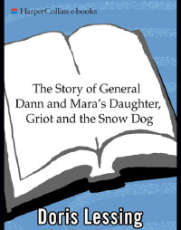  — Story of General Dann and Mara's Daughter, Griot and the Snow Dog