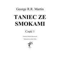 Martin George R.R. - Pieśń lodu i ognia #5 — Taniec ze smokami. Tom I