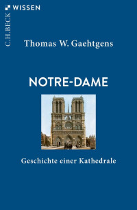 Gaehtgens, Thomas W. — Notre-Dame