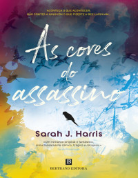 Sarah J. Harris — As Cores do Assassino