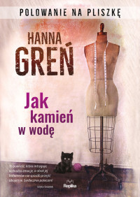 Hanna Greń — Jak kamień w wodę