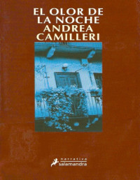 Camilleri Andrea — Montalbano 08 - El Olor de la Noche