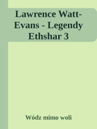 Wódz mimo woli — Lawrence Watt-Evans - Legendy Ethshar 3