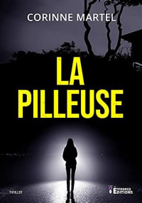 Martel Corinne — La pilleuse