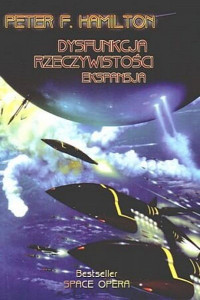 Peter F. Hamilton — 2. Dysfunkcja Rzeczywistości - Ekspansja