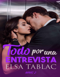 Elsa Tablac — Todo por una entrevista