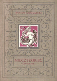 Wiktor Gomulicki — Miecz i łokieć