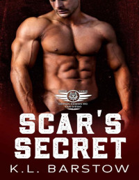 K.L. Barstow — Scar's Secret: Demon Dawgs MC San Diego - Book Three (Demon Dawgs Motorcycle Club 3)