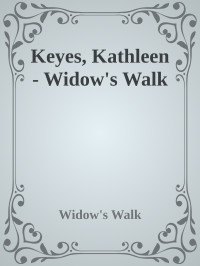 Kathleen Keyes — Widow's Walk