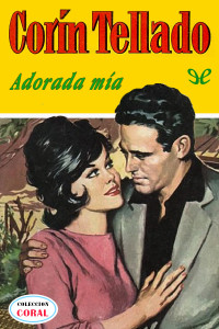 Corín Tellado — Adorada mía