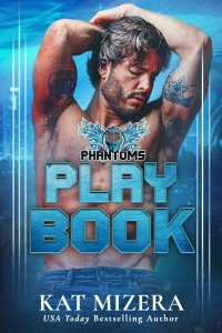 Kat Mizera — Play Book: L.A. Phantoms Book 3