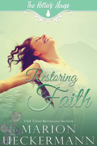 Ueckermann, Marion & House Books, Potter's — Restoring Faith