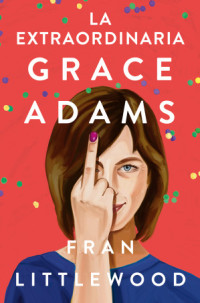 Fran Littlewood — La extraordinaria Grace Adams